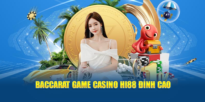 Baccarat game casino Hi88 đỉnh cao